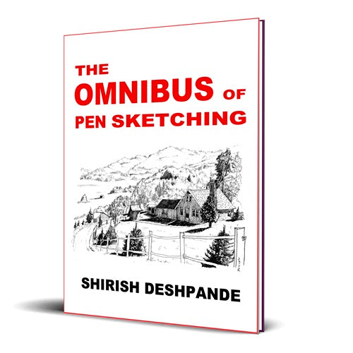 The Omnibus of Pen Sketching: Get, Set & Sketch like a Boss!