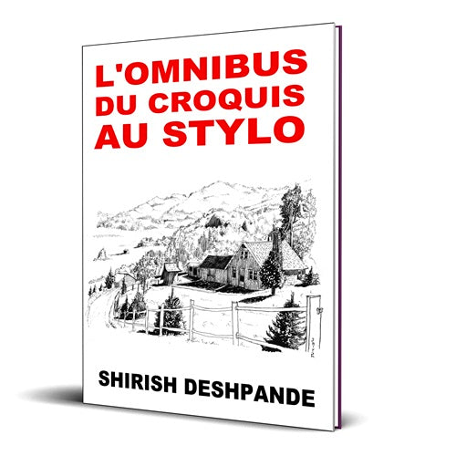 L'omnibus du croquis au stylo: Obtenez, réglez et dessinez comme un patron !