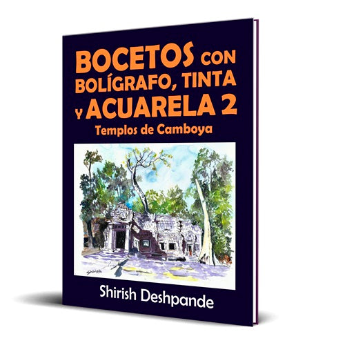 Bocetos con bolígrafo, tinta y acuarela 2: Templos de Camboya